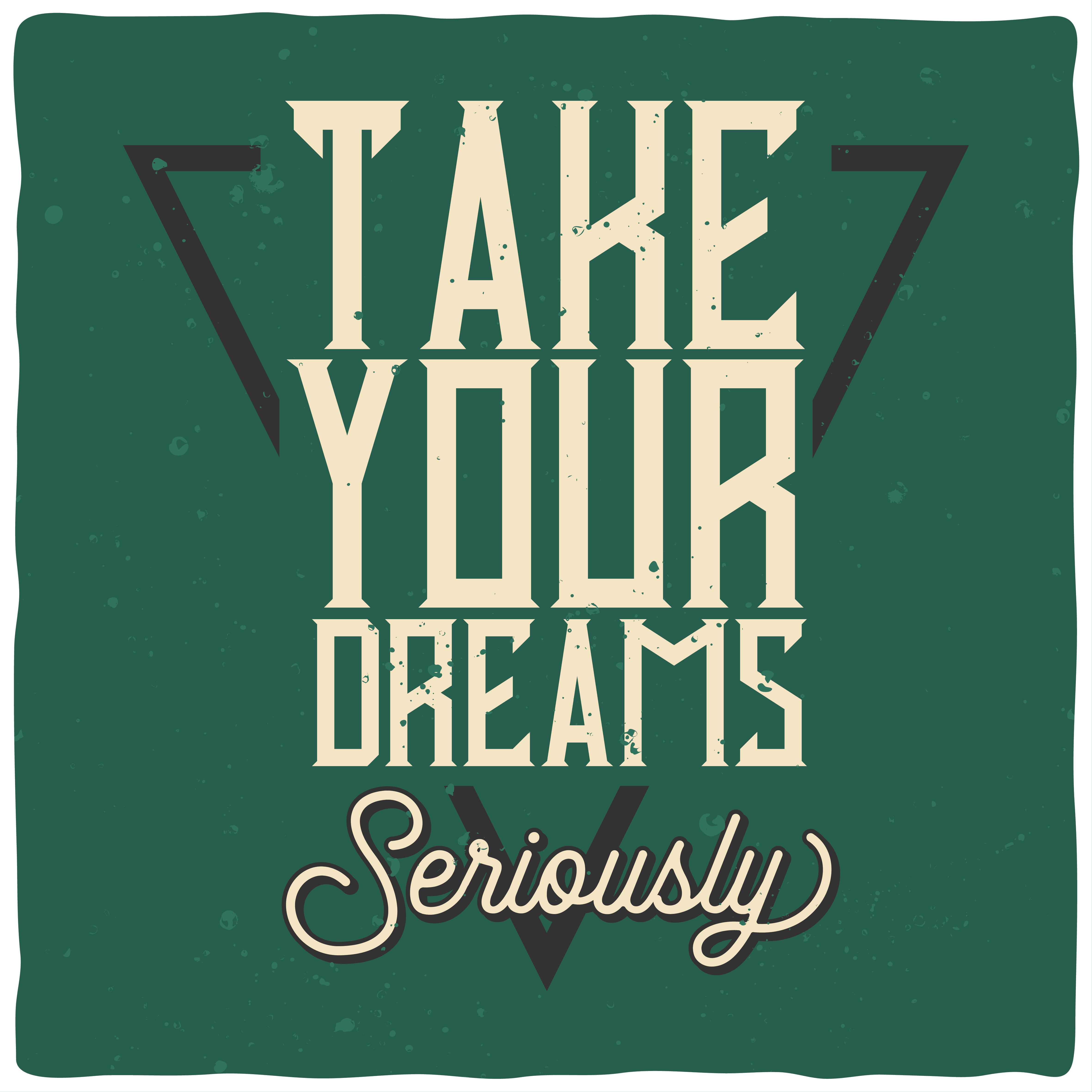 TAKE YOUR DREAMS SERIOUSLY – STREET STATEMENT TEE - ThreadStyle
